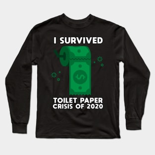 I Survived The Great Toilet Paper Shortage Of 2020 Gift fun Long Sleeve T-Shirt